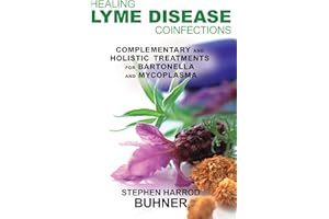 Healing Lyme Disease Coinfections: Complementary and Holistic Treatments for Bartonella and Mycoplasma