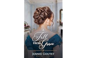 A Fall from Grace: a regency romance (Clavering Chronicles Book 1)