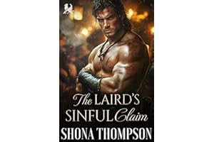 The Laird’s Sinful Claim: Scottish Auction Romance (Highland Sinners Book 2)