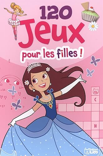 Download 120 jeux pour les filles ! - de 5 à 7 ans PDF
