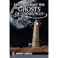 Revolutionary War Ghosts of Connecticut (Haunted America) book cover Revolutionary War Ghosts of Connecticut (Haunted America) book cover