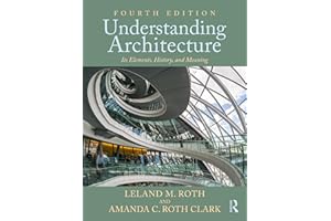 Understanding Architecture: Its Elements, History, and Meaning