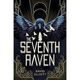 The Seventh Raven: A Young Adult Verse Novel―A Grimms' Tale of Siblings and Transformation
