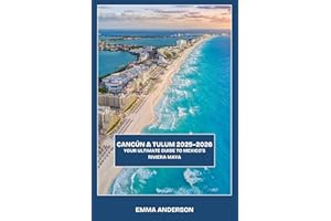 Cancún and Tulum 2025-2026: Your ultimate guide to Mexico's riviera maya