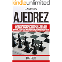 Ajedrez: Ajedrez para jugadores Principiantes y hasta Nivel Intermedio; ¡Aprende Aperturas Creativas, Jaques Rápidos… book cover Ajedrez: Ajedrez para jugadores Principiantes y hasta Nivel Intermedio; ¡Aprende Aperturas Creativas, Jaques Rápidos… book cover