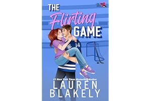 The Flirting Game (Love and Hockey Book 6)
