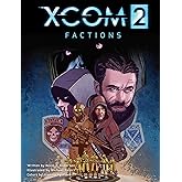 XCOM 2: FACTIONS (1)