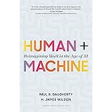 Human + Machine: Reimagining Work in the Age of AI
