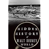 Hidden History of Walt Disney World