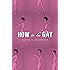 How To Be Gay