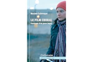 Le film choral: Panorama d'un genre impur (French Edition)
