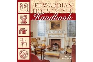 Edwardian House Style: An Architectural and Interior Design Source Book