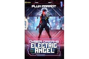 Electric Angel: A Dystopian Sci-Fi Adventure (Cyber Dreams Book 1)