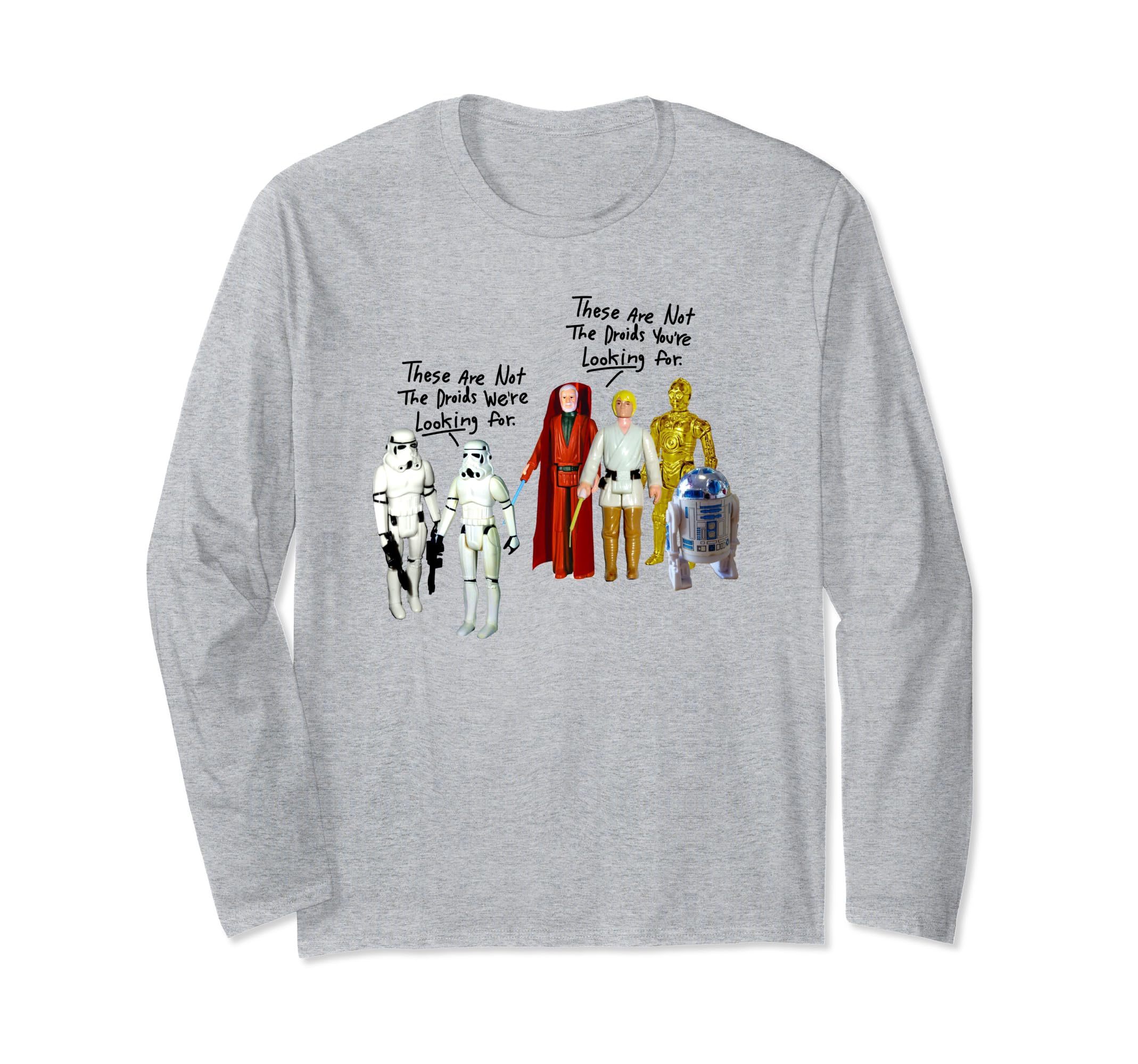Star Wars These Aren't The Action Figures C1 Long Sleeve T-Shirt