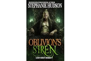 Oblivion's Siren : Dark, Addictive Paranormal Romance (Lost Siren Series Book 7)