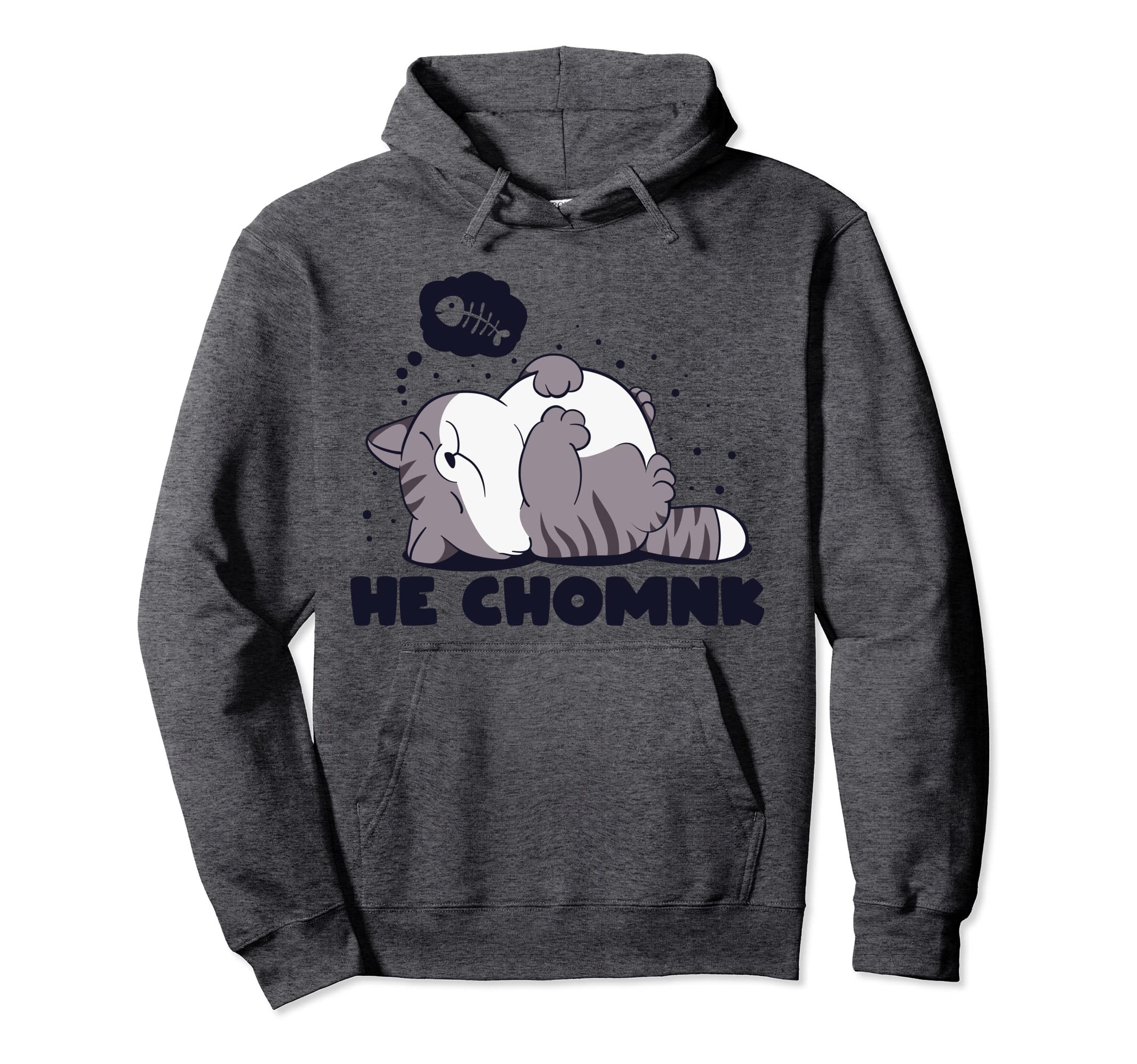 He Chomnk the chonk Lazy Cat Funny meme design Pullover Hoodie
