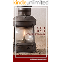 A Tin Train Christmas: (short fiction) book cover A Tin Train Christmas: (short fiction) book cover