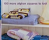 100 More Afghan Squares to Knit