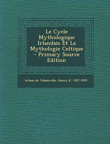 Download Le Cycle Mythologique Irlandais Et La Mythologie Celtique PDF
