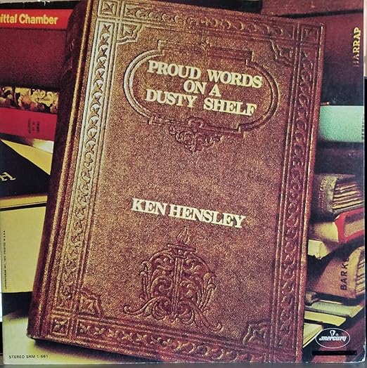 Ken Hensley Lp Record Proud Words On A Dusty Shelf Amazon Com Music