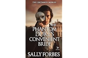 The Phantom Duke's Convenient Bride: A Historical Regency Romance Book (The Untamed Nobles 5)