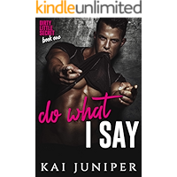 Do What I Say: A High School Bully Romance (Dirty Little Secret Book 1) book cover