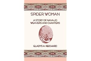SPIDER WOMAN - The Story of Navajo Weavers and Chanters