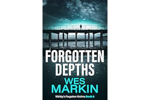 Forgotten Depths: Whitby's Forgotten Victims, Book 6