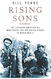 Rising Sons: The Japanese American GIs Who Fought for the United States in World War II