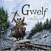 Gwelf: Into the Hinterlands