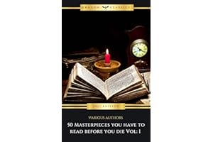 50 Masterpieces you have to read before you die vol: 1 (2024 Edition)