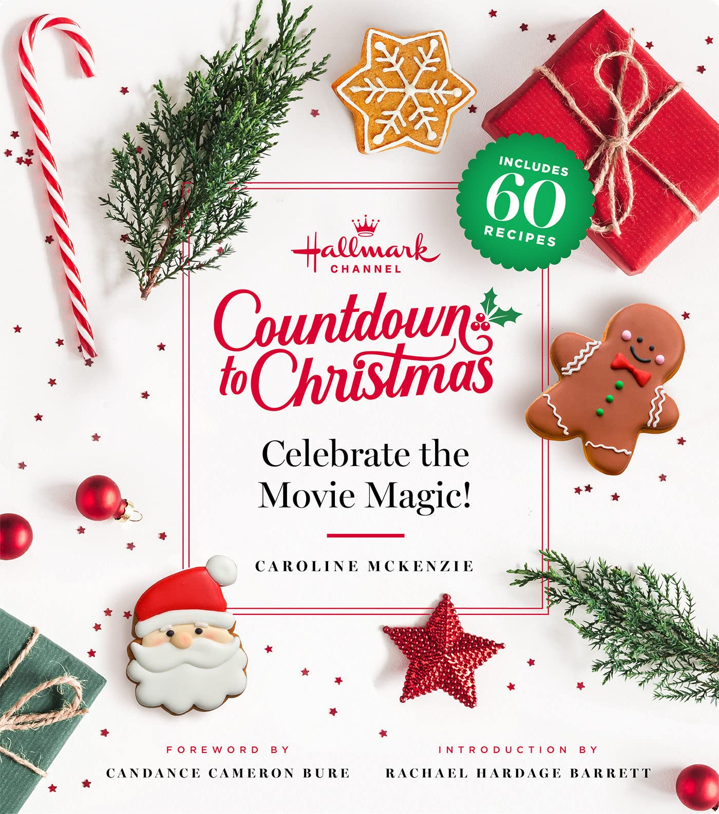 Order Of Hallmark Christmas Countdown 2022 Amazon.com: Hallmark Channel Countdown To Christmas: Celebrate The Movie  Magic (Revised Edition): 9781950785780: Mckenzie, Caroline, Hardage  Barrett, Rachel, Bure, Candace Cameron: Books