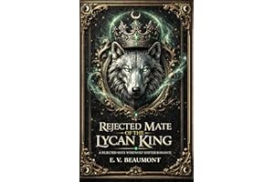 REJECTED MATE OF THE LYCAN KING: A Rejected Mate Werewolf Shifter Romance (Eclipse Queens Book 1)