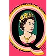 Q: A Voyage Around the Queen