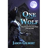 One with the Wolf: The Coldstone Case Files Volume One