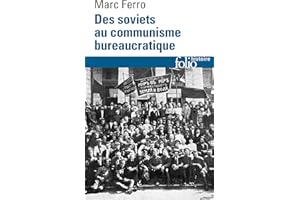 Des soviets au communisme bureaucratique. Les mécanismes d'une subversion (French Edition)