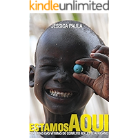 Estamos aqui: Histórias das vítimas de conflito no leste africano (Portuguese Edition) book cover Estamos aqui: Histórias das vítimas de conflito no leste africano (Portuguese Edition) book cover