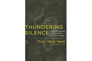 Thundering Silence: Sutra on Knowing the Better Way to Catch a Snake