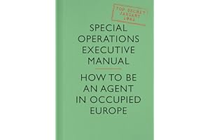 SOE Manual: How to be an Agent in Occupied Europe