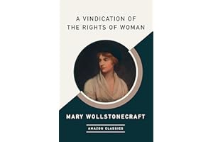 A Vindication of the Rights of Woman (鶹Classics Edition)