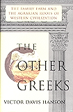 Other Greeks: The Family Farm and the Agrarian Roots of Western