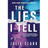 The Lies I Tell: A Novel