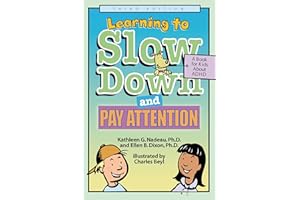 Learning To Slow Down & Pay Attention: A Book for Kids About ADHD