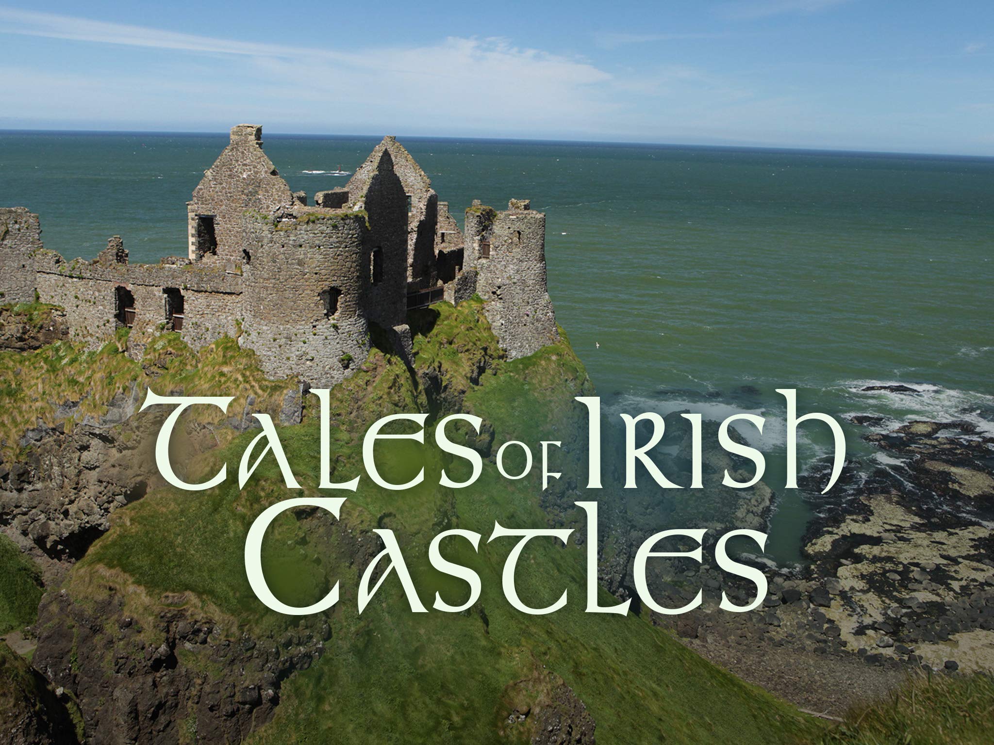 Watch Tales of Irish Castles Series 1 Prime Video