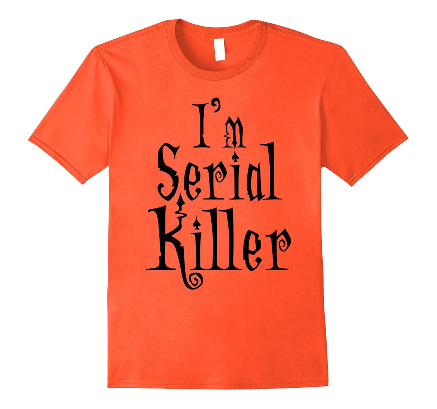 Halloween Shirt I’m Serial Killer BlackArt Artvinatee