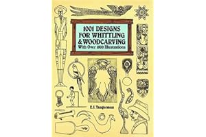 1001 Designs for Whittling & Woodcarving: With Over 1800 Illustrations
