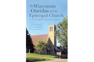 The Wisconsin Oneidas and the Episcopal Church: A Chain Linking Two Traditions