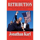Retribution: Donald Trump and the Campaign That Changed America