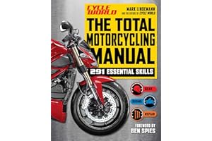 The Total Motorcycling Manual: | 2020 Paperback | 291 Skills | Beginner Riders Guide | Repair | Tune | Maintain | Gear