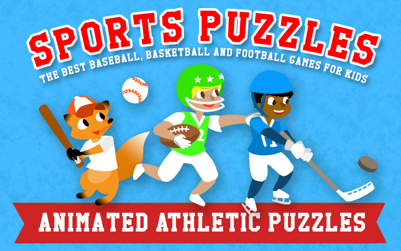 Sports Puzzles for Kids - The Best Baseball, Basketball, Soccer and Football Games with Boys, Girls and Animals - Education Edition